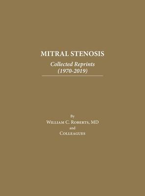 Mitral Stenosis: Collected Reprints (1970-2019)