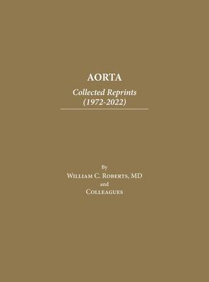 Aorta: Collected Reprints (1972-2022)