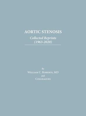 Aortic Stenosis: Collected Reprints