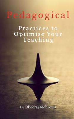 Pedagogical Practices to Optimise Your Teaching