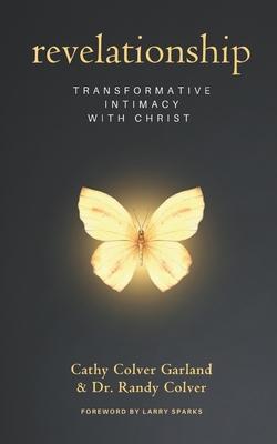 Revelationship: Transformative Intimacy with Christ