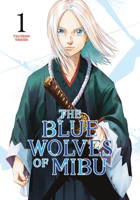 The Blue Wolves of Mibu 1