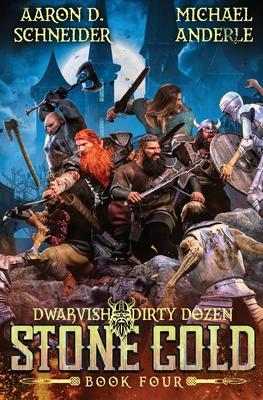 Stone Cold: Dwarvish Dirty Dozen Book 4