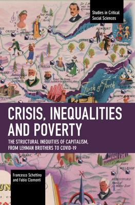 Crisis, Inequalities and Poverty: The Structural Inequities of Capitalism, from Lehman Brothers to Covid-19