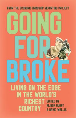 Going for Broke: Living on the Edge in the World's Richest Country