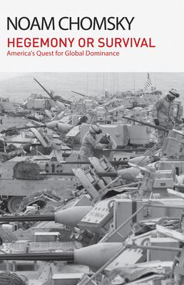 Hegemony or Survival: America's Quest for Global Dominance