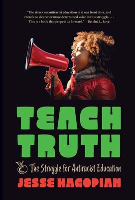 Teach Truth: The Struggle for Antiracist Education Subscription