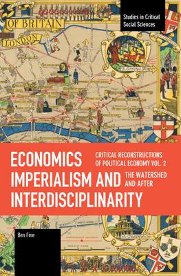 Economics Imperialism and Interdisciplinarity Vol 2 (After)