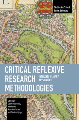 Critical Reflexive Research Methodologies: Interdisciplinary Approaches