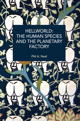 Hellworld: The Human Species and the Planetary Factory Subscription