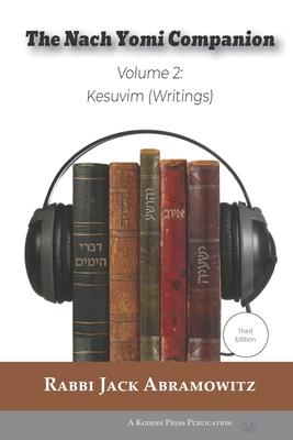 The Nach Yomi Companion: Volume 2: Kesuvim (Writings) Third Edition