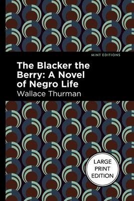 The Blacker the Berry: A Novel of Negro Life