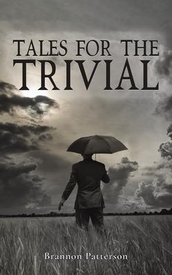 Tales For The Trivial