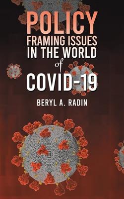 Policy Framing Issues in the World of COVID-19