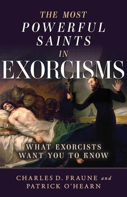 The Most Powerful Saints in Exorcisms: What Exorcists Want You to Know Subscription