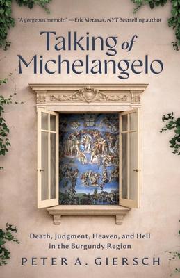 Talking of Michelangelo: Death, Judgment, Heaven, and Hell in the Burgundy Region Subscription