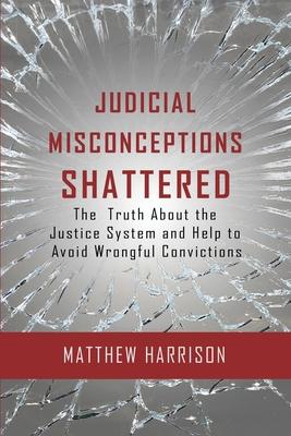 Judicial Misconceptions Shattered