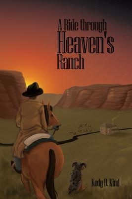 A Ride through Heaven's Ranch