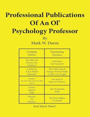 Professional Publications of an Ol' Psychology Professor