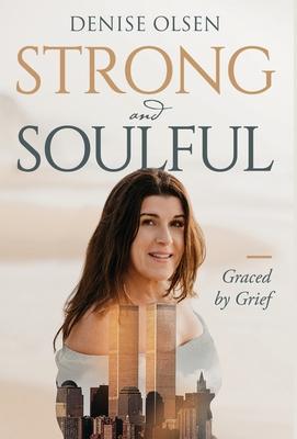 Strong and Soulful: Graced by Grief