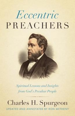 Eccentric Preachers: Spiritual Lessons and Insights from God's Peculiar People Subscription