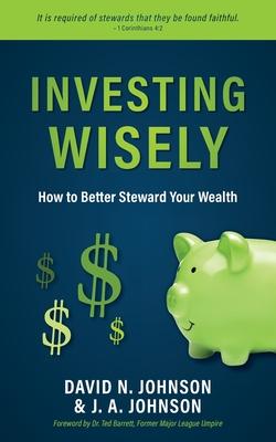 Investing Wisely: How to Better Steward Your Wealth Subscription