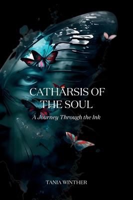 Catharsis of the Soul - A Journey Through the Ink