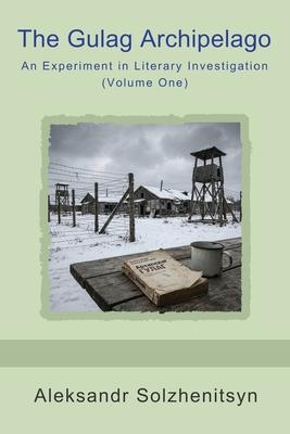 The Gulag Archipelago: An Experiment in Literary Investigation (Volume One) Subscription
