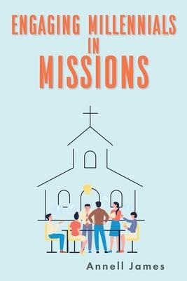 Engaging Millennials in Missions