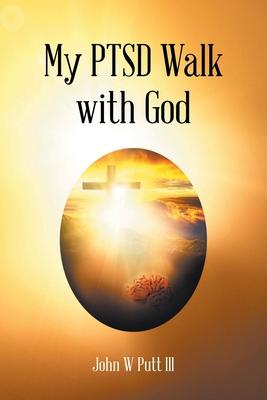 My PTSD Walk with God