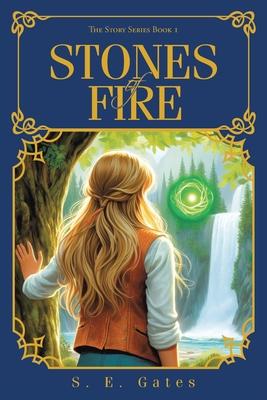 STONES of FIRE: The Story Series Book 1