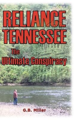 Reliance Tennessee: The Ultimate Conspiracy