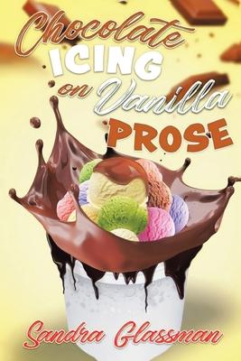 Chocolate Icing on Vanilla Prose