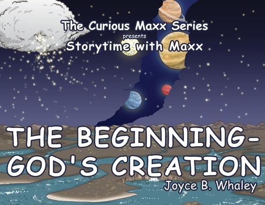 The Beginning - God's Creation: The Curious Maxx Series presents Storytime with Maxx