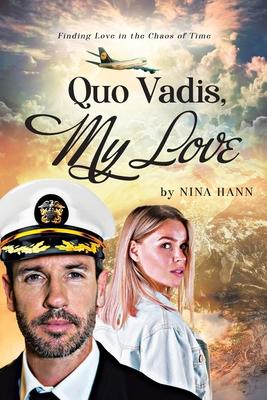 Quo Vadis, My Love: Finding Love in the Chaos of Time