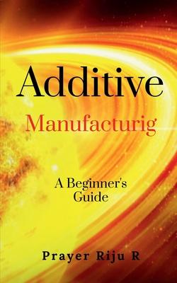 Additive Manufacturing