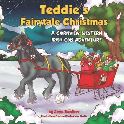 Teddie's Fairytale Christmas: A Cairnview Western Irish Cob Adventure