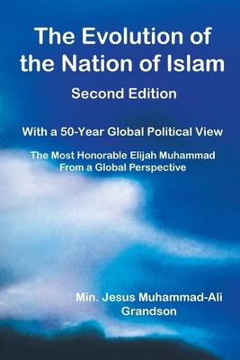 The Evolution of the Nation of Islam: With a 50-Year Global Political View