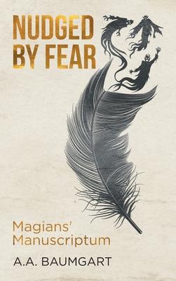 Nudged by Fear: Magians' Manuscriptum