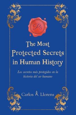 The Most Protected Secrets in Human History: Los secretos ms protegidos en la historia del ser humano