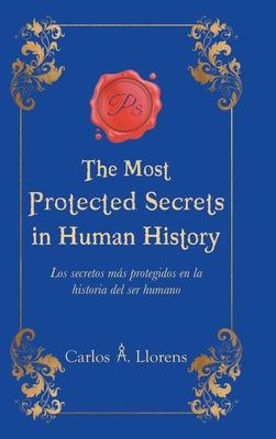 The Most Protected Secrets in Human History: Los secretos ms protegidos en la historia del ser humano