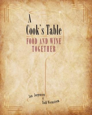 A Cook's Table: Food and Wine Together