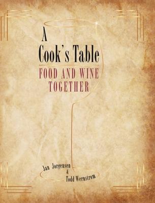 A Cook's Table: Food and Wine Together