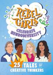 Rebel Girls Celebrate Neurodiversity: 25 Tales of Creative Thinkers Subscription