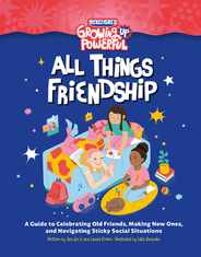 Rebel Girls All Things Friendship: A Guide to Celebrating Old Friends, Making New Ones, and Navigating Sticky Social Situations Subscription