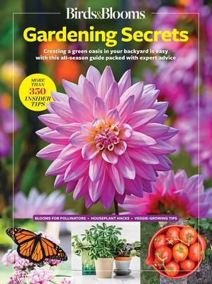 Birds & Blooms Gardening Secrets: All-Season Guide with Expert Tips and DIY Ideas for Thriving Gardens Subscription