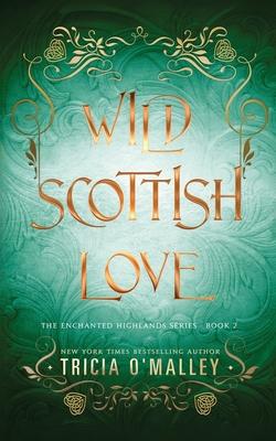 Wild Scottish Love: A fun opposites attract magical romance