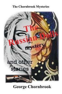 The Chornbook Mysteries: The Russian Dolls Mystery and other stories Book Five