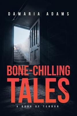 Bone-Chilling Tales - A Book Of Terror