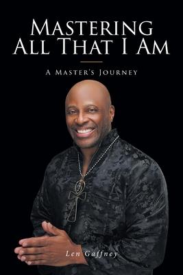 Mastering All That I Am: A Master's Journey